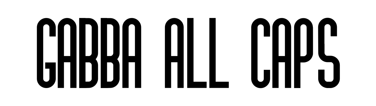 Gabba All Caps